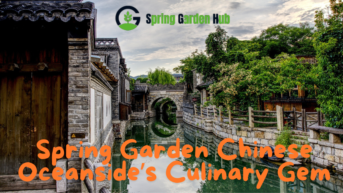 Spring Garden Chinese Oceanside
