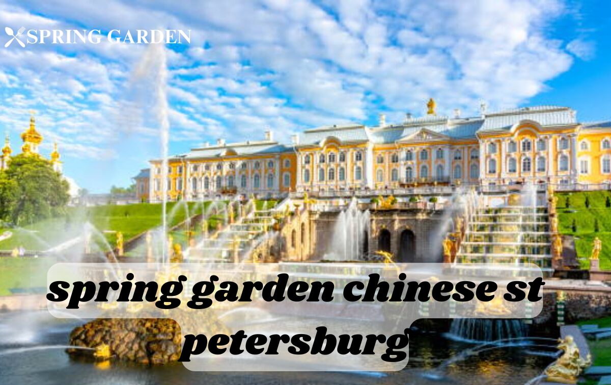 spring garden chinese st petersburg