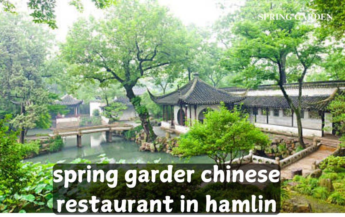 spring garder chinese restaurant in hamlin
