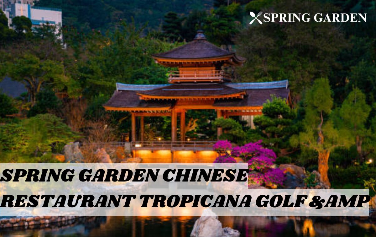 spring garden chinese restaurant tropicana golf &amp