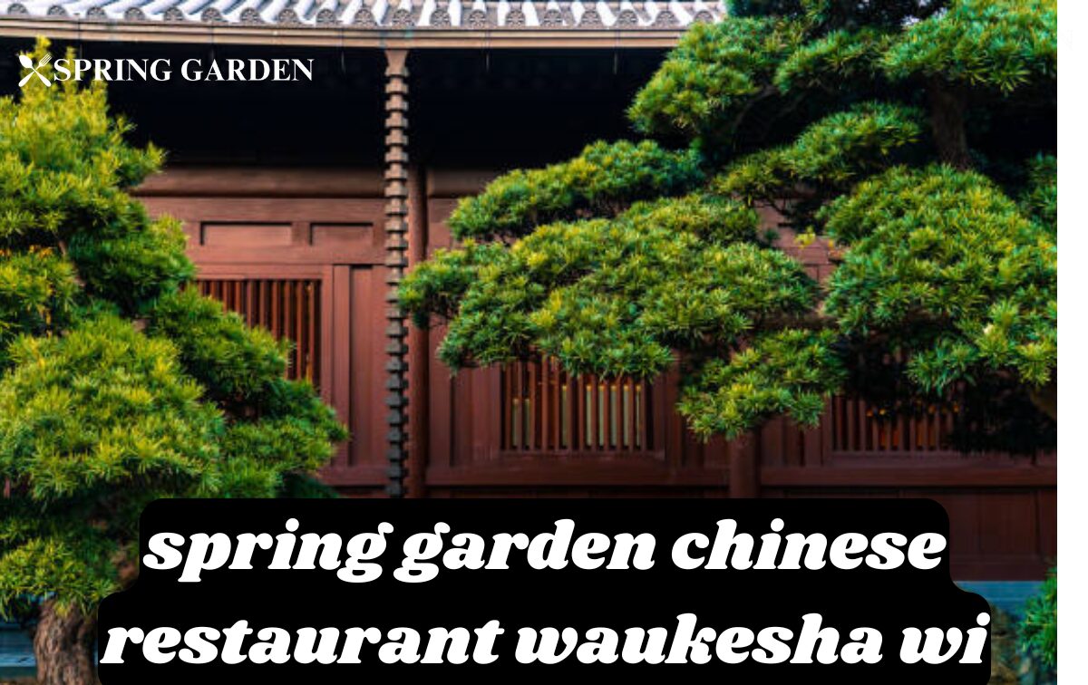 spring garden chinese restaurant waukesha wi