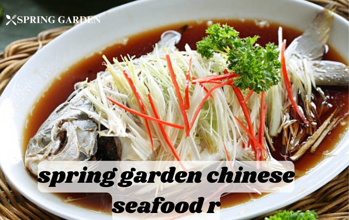 spring garden chinese seafood r