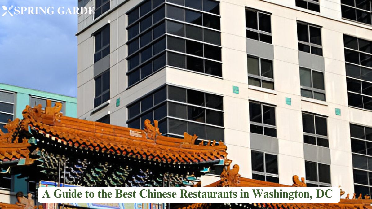 A Guide to the Best Chinese Restaurants in Washington, DC